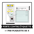Porte contre étiquette - plaquette de 4